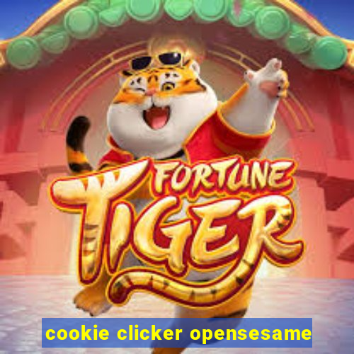 cookie clicker opensesame